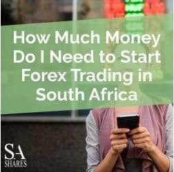 How much do i need to start forex trading in south africa
