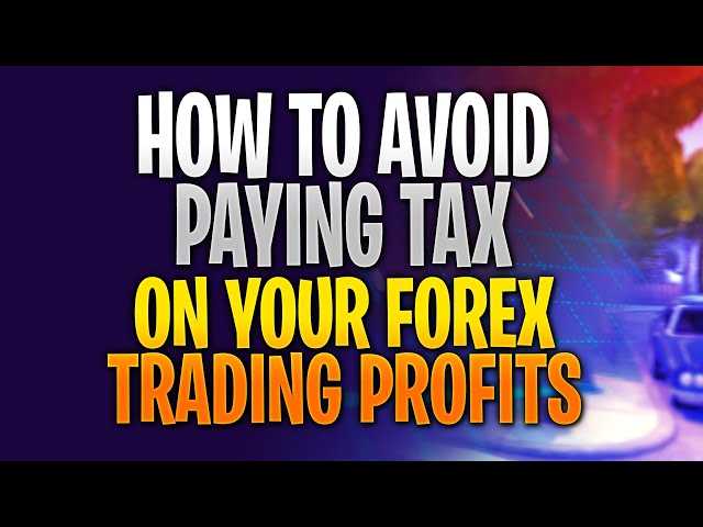 How to avoid tax trading forex