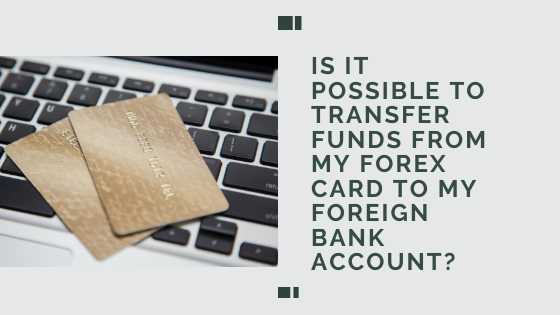 How to transfer forex card to bank account